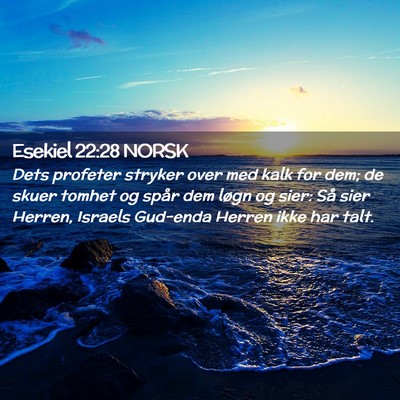 Picture 02 - Esekiel 22:28 NORSK - Dets profeter stryker over med kalk for dem; de - Bible Verse Picture