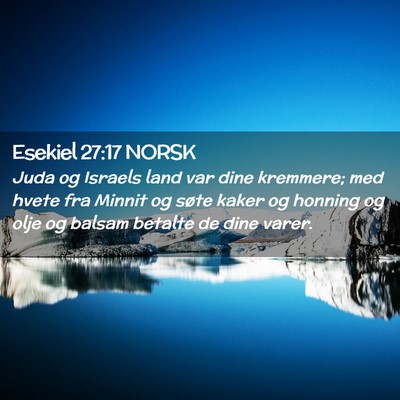 Picture 02 - Esekiel 27:17 NORSK - Juda og Israels land var dine kremmere; med hvete - Bible Verse Picture