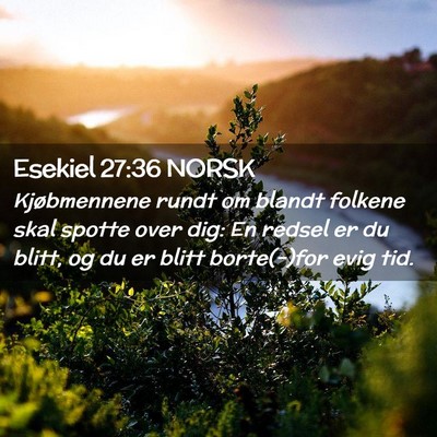 Picture 02 - Esekiel 27:36 NORSK - Kjøbmennene rundt om blandt folkene skal spotte - Bible Verse Picture