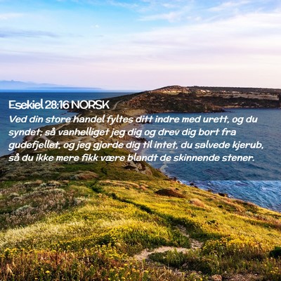 Picture 02 - Esekiel 28:16 NORSK - Ved din store handel fyltes ditt indre med urett, - Bible Verse Picture