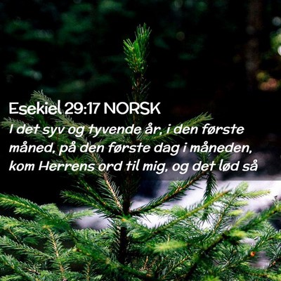 Picture 02 - Esekiel 29:17 NORSK - I det syv og tyvende år, i den første måned, - Bible Verse Picture