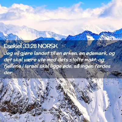 Picture 02 - Esekiel 33:28 NORSK - Jeg vil gjøre landet til en ørken, en ødemark, - Bible Verse Picture