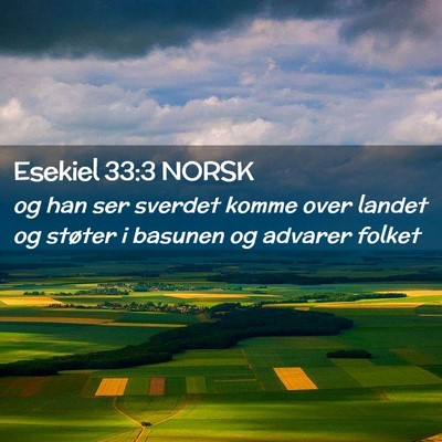 Picture 02 - Esekiel 33:3 NORSK - og han ser sverdet komme over landet og støter i - Bible Verse Picture