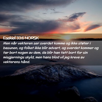 Picture 02 - Esekiel 33:6 NORSK - Men når vekteren ser sverdet komme og ikke - Bible Verse Picture