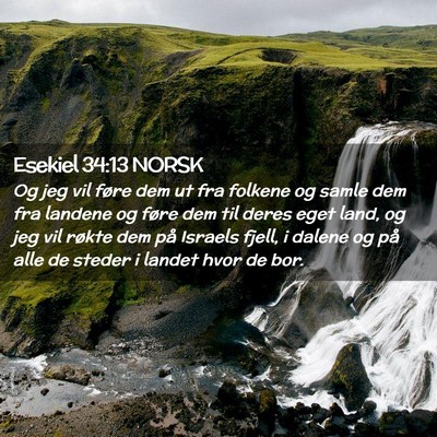 Picture 02 - Esekiel 34:13 NORSK - Og jeg vil føre dem ut fra folkene og samle dem - Bible Verse Picture