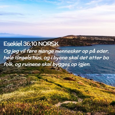 Picture 02 - Esekiel 36:10 NORSK - Og jeg vil føre mange mennesker op på eder, - Bible Verse Picture