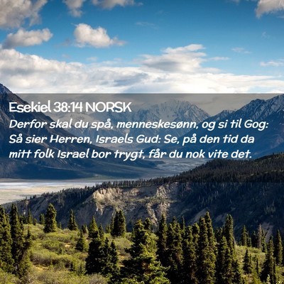 Picture 02 - Esekiel 38:14 NORSK - Derfor skal du spå, menneskesønn, og si til - Bible Verse Picture