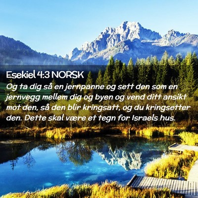 Picture 02 - Esekiel 4:3 NORSK - Og ta dig så en jernpanne og sett den som en - Bible Verse Picture