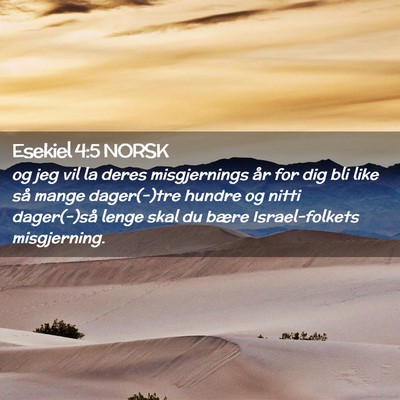 Picture 02 - Esekiel 4:5 NORSK - og jeg vil la deres misgjernings år for dig bli - Bible Verse Picture