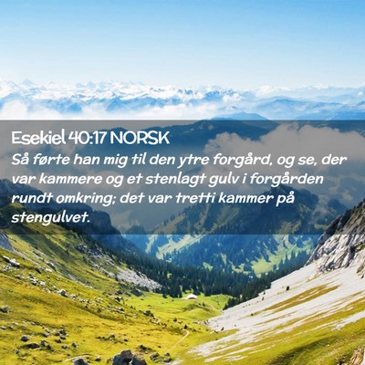 Picture 02 - Esekiel 40:17 NORSK - Så førte han mig til den ytre forgård, og se, - Bible Verse Picture