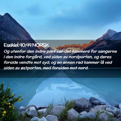 Picture 02 - Esekiel 40:44 NORSK - Og utenfor den indre port var det kammere for - Bible Verse Picture