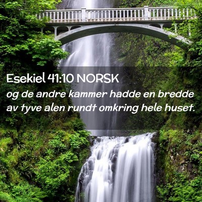 Picture 02 - Esekiel 41:10 NORSK - og de andre kammer hadde en bredde av tyve alen - Bible Verse Picture
