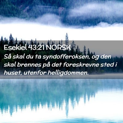 Picture 02 - Esekiel 43:21 NORSK - Så skal du ta syndofferoksen, og den skal - Bible Verse Picture