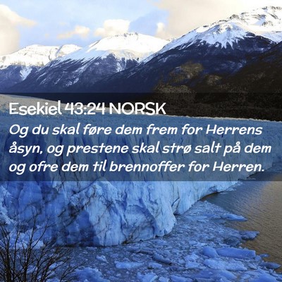 Picture 02 - Esekiel 43:24 NORSK - Og du skal føre dem frem for Herrens åsyn, og - Bible Verse Picture