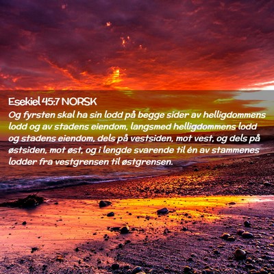 Picture 02 - Esekiel 45:7 NORSK - Og fyrsten skal ha sin lodd på begge sider av - Bible Verse Picture