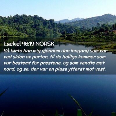 Picture 02 - Esekiel 46:19 NORSK - Så førte han mig gjennem den inngang som var - Bible Verse Picture