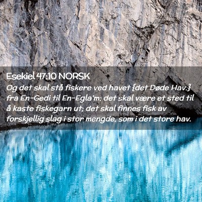 Picture 02 - Esekiel 47:10 NORSK - Og det skal stå fiskere ved havet {det Døde - Bible Verse Picture