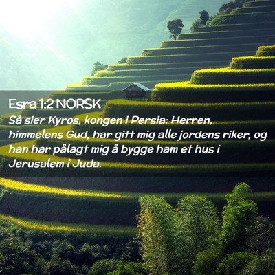 Picture 02 - Esra 1:2 NORSK - Så sier Kyros, kongen i Persia: Herren, - Bible Verse Picture