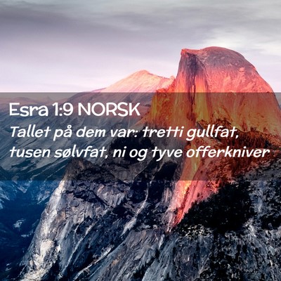 Picture 02 - Esra 1:9 NORSK - Tallet på dem var: tretti gullfat, tusen - Bible Verse Picture
