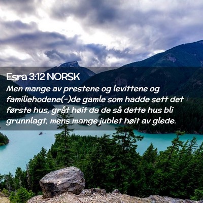 Picture 02 - Esra 3:12 NORSK - Men mange av prestene og levittene og - Bible Verse Picture