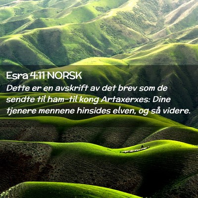 Picture 02 - Esra 4:11 NORSK - Dette er en avskrift av det brev som de sendte - Bible Verse Picture