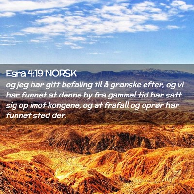 Picture 02 - Esra 4:19 NORSK - og jeg har gitt befaling til å granske efter, og - Bible Verse Picture