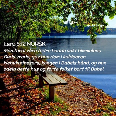 Picture 02 - Esra 5:12 NORSK - Men fordi våre fedre hadde vakt himmelens Guds - Bible Verse Picture