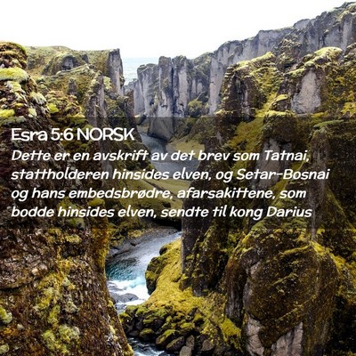 Picture 02 - Esra 5:6 NORSK - Dette er en avskrift av det brev som Tatnai, - Bible Verse Picture