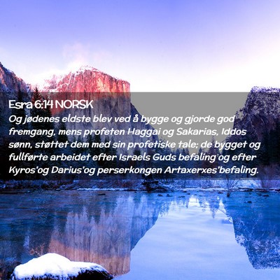 Picture 02 - Esra 6:14 NORSK - Og jødenes eldste blev ved å bygge og gjorde - Bible Verse Picture