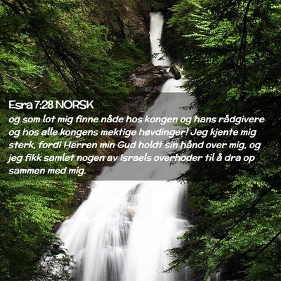 Picture 02 - Esra 7:28 NORSK - og som lot mig finne nåde hos kongen og hans - Bible Verse Picture