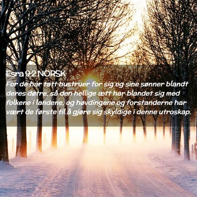 Picture 02 - Esra 9:2 NORSK - For de har tatt hustruer for sig og sine sønner - Bible Verse Picture