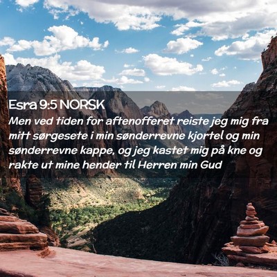 Picture 02 - Esra 9:5 NORSK - Men ved tiden for aftenofferet reiste jeg mig fra - Bible Verse Picture