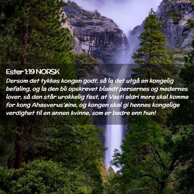 Picture 02 - Ester 1:19 NORSK - Dersom det tykkes kongen godt, så la det utgå - Bible Verse Picture