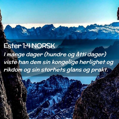 Picture 02 - Ester 1:4 NORSK - I mange dager (hundre og åtti dager) viste han - Bible Verse Picture