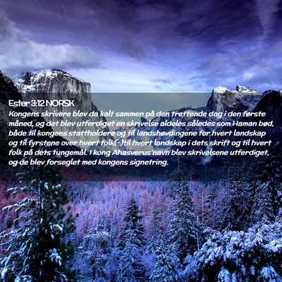 Picture 02 - Ester 3:12 NORSK - Kongens skrivere blev da kalt sammen på den - Bible Verse Picture