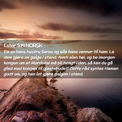 Picture 02 - Ester 5:14 NORSK - Da sa hans hustru Seres og alle hans venner til - Bible Verse Picture