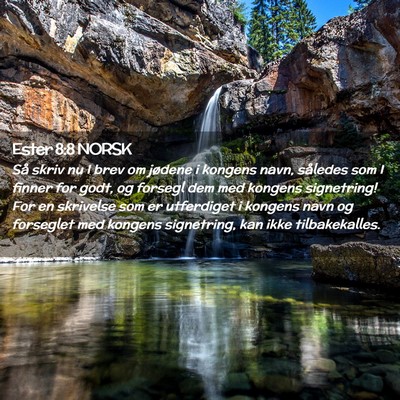 Picture 02 - Ester 8:8 NORSK - Så skriv nu I brev om jødene i kongens navn, - Bible Verse Picture