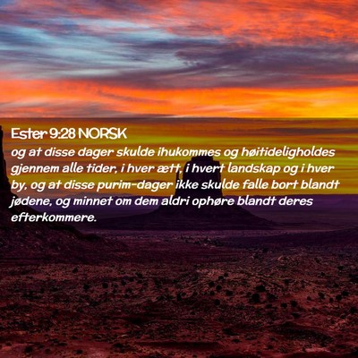 Picture 02 - Ester 9:28 NORSK - og at disse dager skulde ihukommes og - Bible Verse Picture