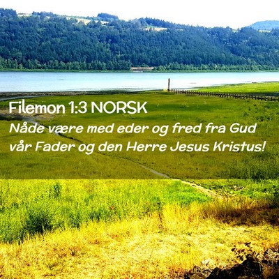 Picture 02 - Filemon 1:3 NORSK - Nåde være med eder og fred fra Gud vår Fader - Bible Verse Picture