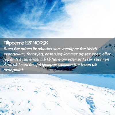 Picture 02 - Filipperne 1:27 NORSK - Bare før eders liv således som verdig er for - Bible Verse Picture