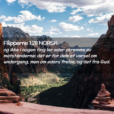 Picture 02 - Filipperne 1:28 NORSK - og ikke i nogen ting lar eder skremme av - Bible Verse Picture