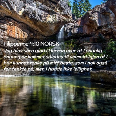 Picture 02 - Filipperne 4:10 NORSK - Jeg blev såre glad i Herren over at I endelig - Bible Verse Picture