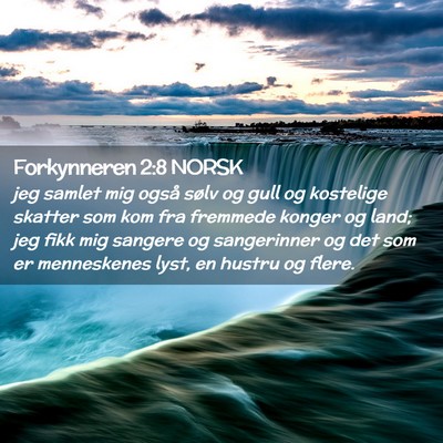 Picture 02 - Forkynneren 2:8 NORSK - jeg samlet mig også sølv og gull og kostelige - Bible Verse Picture