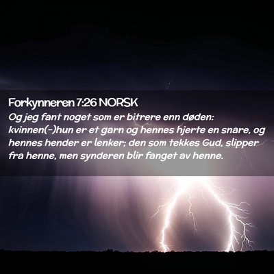 Picture 02 - Forkynneren 7:26 NORSK - Og jeg fant noget som er bitrere enn døden: - Bible Verse Picture