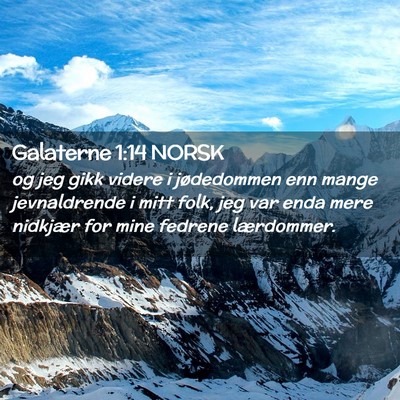 Picture 02 - Galaterne 1:14 NORSK - og jeg gikk videre i jødedommen enn mange - Bible Verse Picture