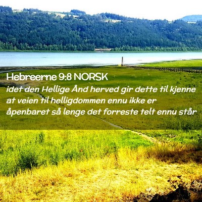 Picture 02 - Hebreerne 9:8 NORSK - idet den Hellige Ånd herved gir dette til kjenne - Bible Verse Picture