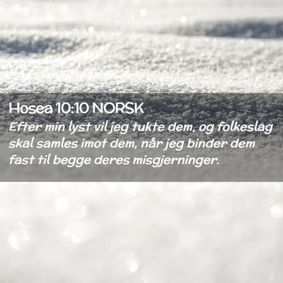Picture 02 - Hosea 10:10 NORSK - Efter min lyst vil jeg tukte dem, og folkeslag - Bible Verse Picture