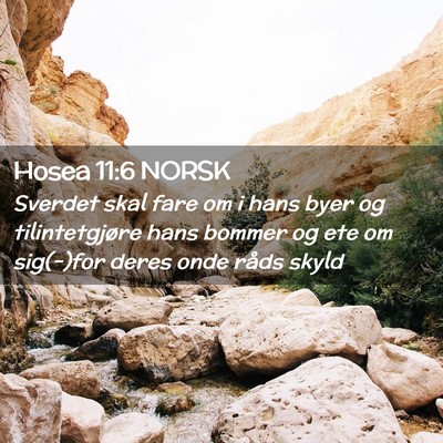 Picture 02 - Hosea 11:6 NORSK - Sverdet skal fare om i hans byer og - Bible Verse Picture