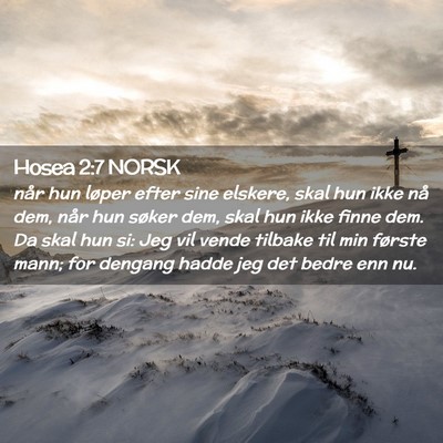 Picture 02 - Hosea 2:7 NORSK - når hun løper efter sine elskere, skal hun ikke - Bible Verse Picture