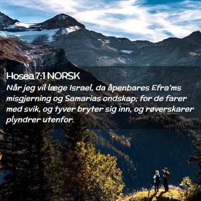 Picture 02 - Hosea 7:1 NORSK - Når jeg vil læge Israel, da åpenbares Efra'ms - Bible Verse Picture